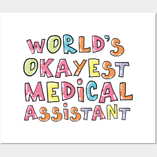 World's Okayest Medical Assistant Gift Idea Posters and Art